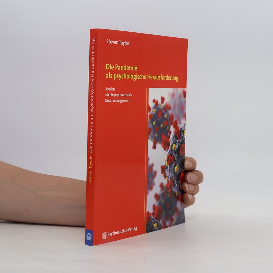 Steven Taylor Die Pandemie als psychologische Herausforderung