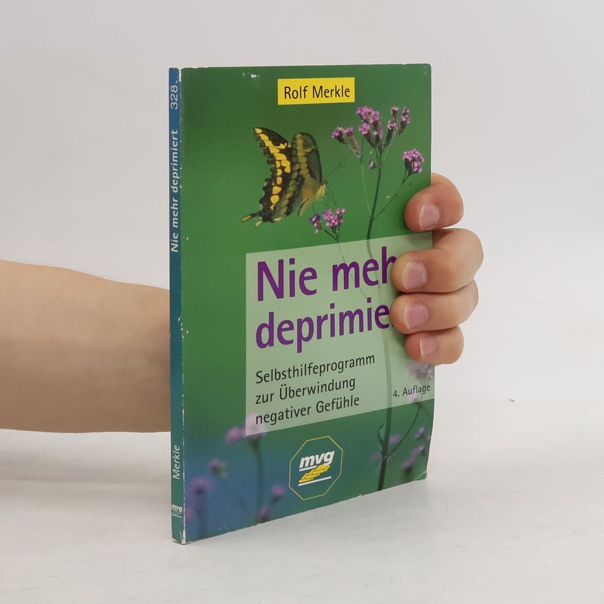 Rolf Merkle Nie mehr deprimiert