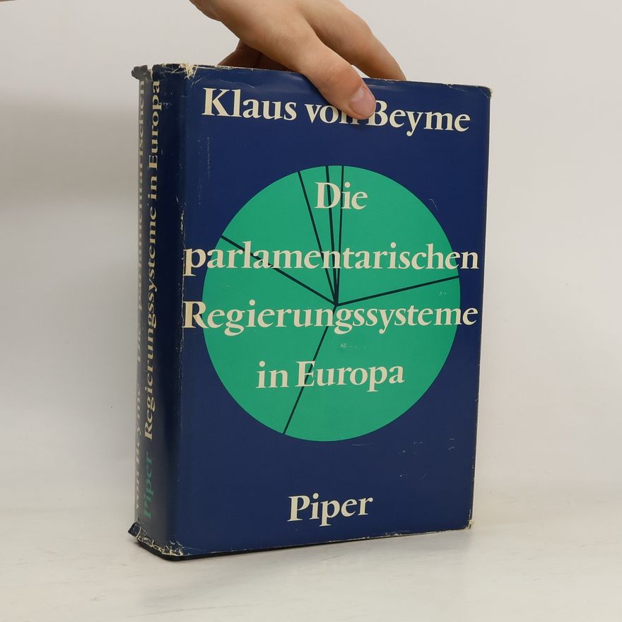 Klaus von Beyme Die parlamentarischen Regierungssysteme in Europa