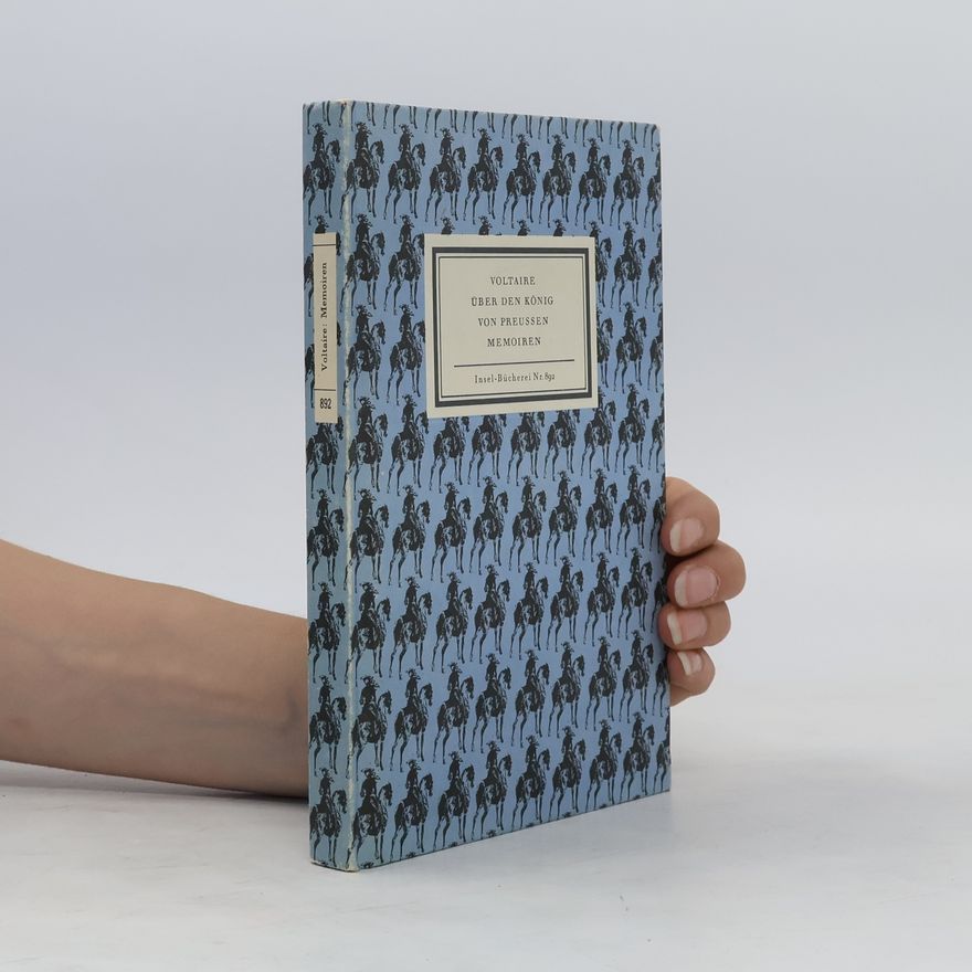 Voltaire Über den König von Preussen