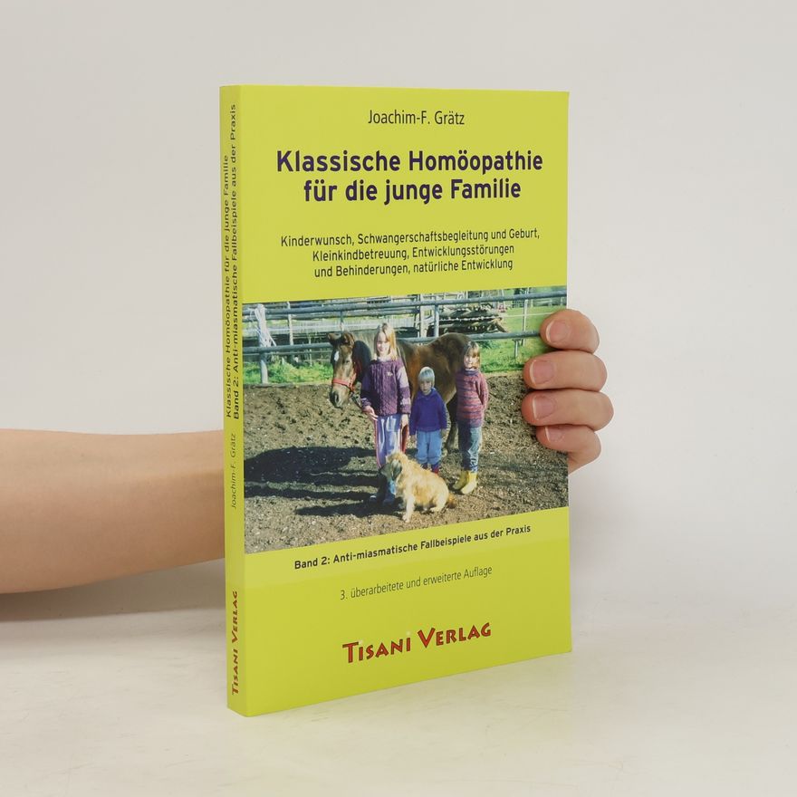 Joachim-Friedrich Grätz Klassische Homöopathie für die junge Familie