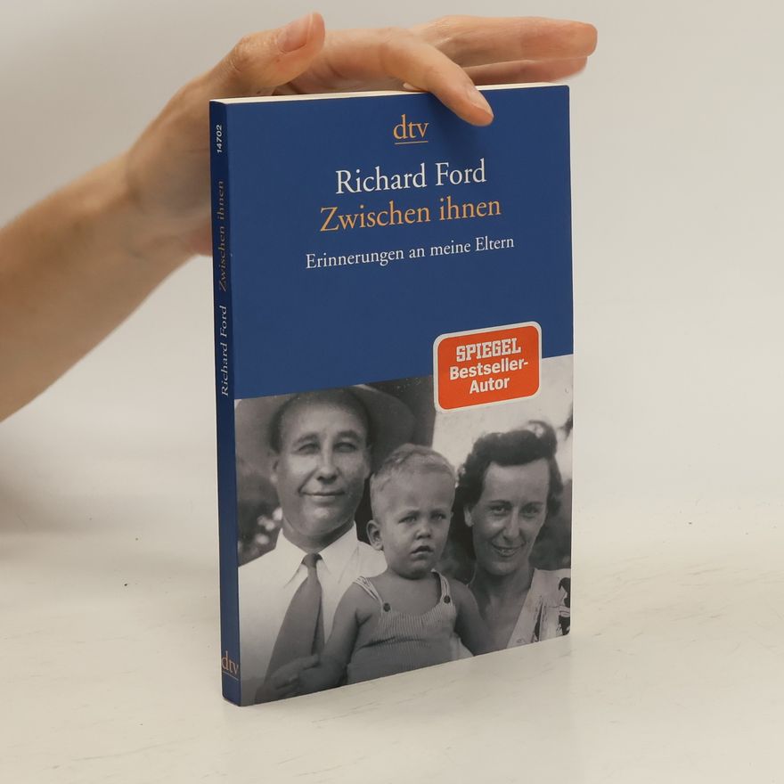 Richard Ford Zwischen ihnen