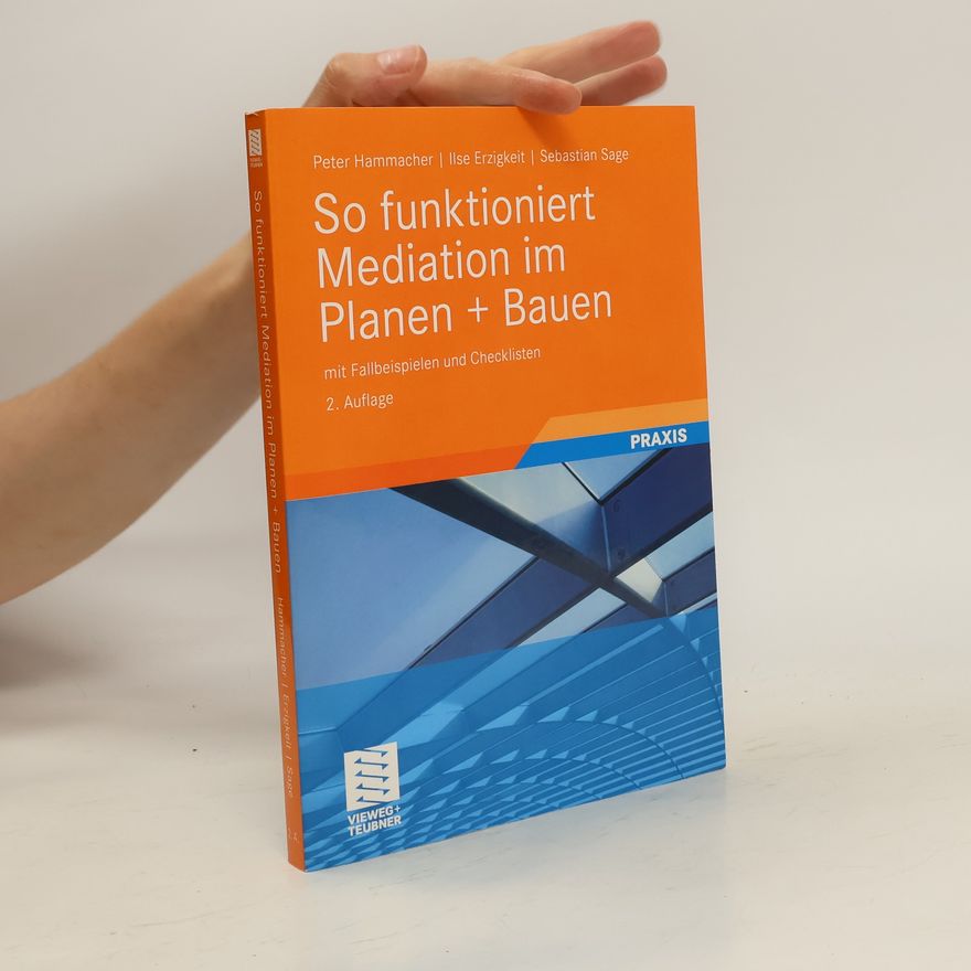 Peter Hammacher So funktioniert Mediation im Planen + Bauen