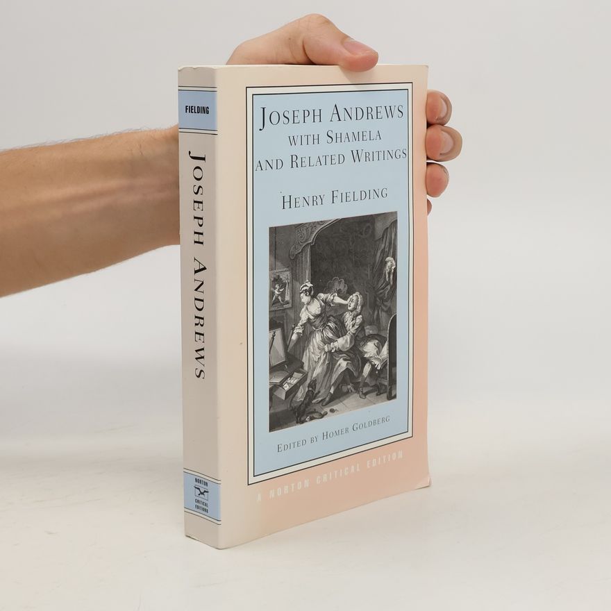 Henry Fielding Joseph Andrews with Shamela and Related Writings