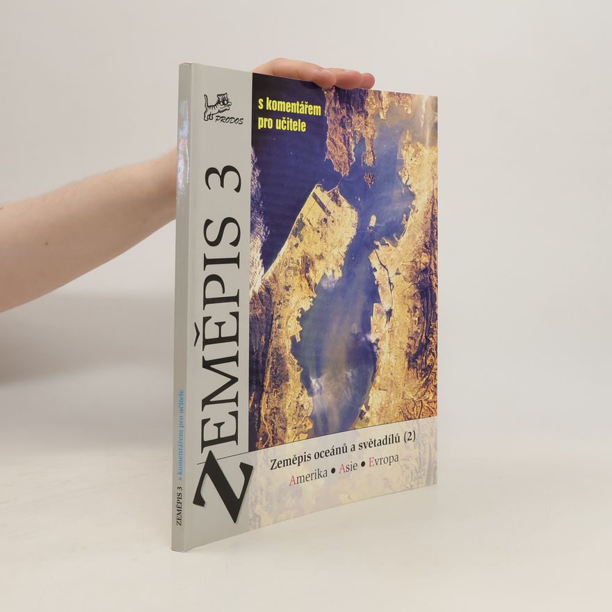 Miloš Fňukal Zeměpis 3 – Zeměpis oceánů a světadílů 2 (Amerika, Asie, Evropa) s komentářem pro učitele