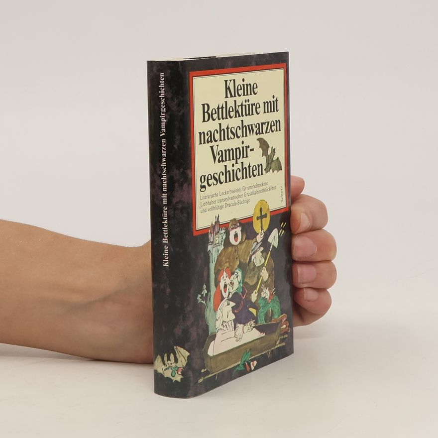 Kolektív autorov Kleine Bettlektüre mit nachtschwarzen Vampirgeschichten. Ausgew. v. Ursula Gail