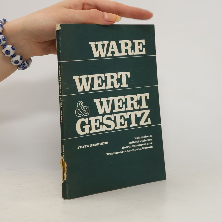 Fritz Behrens Ware, Wert und Wertgesetz