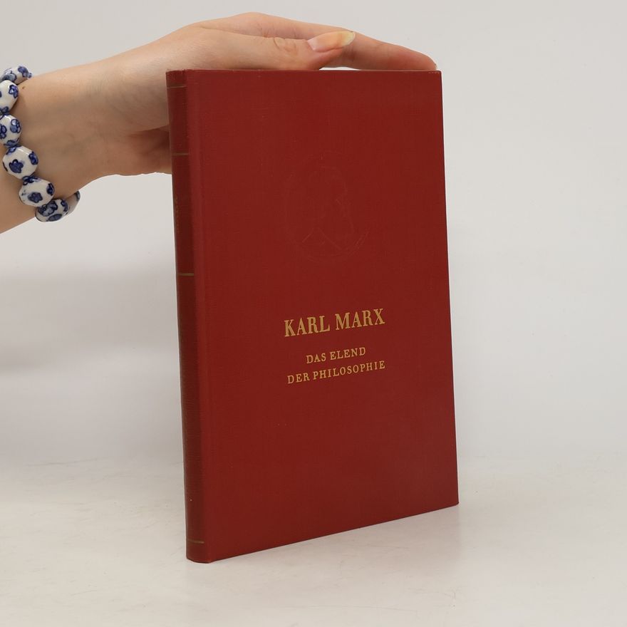 Karl Marx Das Elend der Philosophie