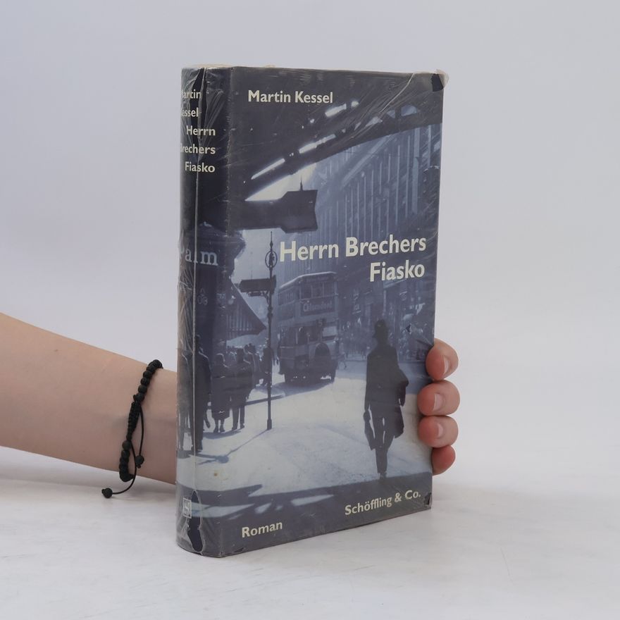 Martin Kessel Herrn Brechers Fiasko