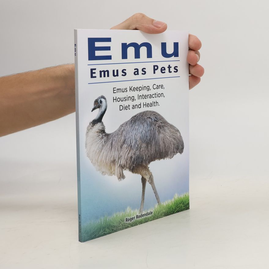 Roger Rodendale Emu. Emus As Pets