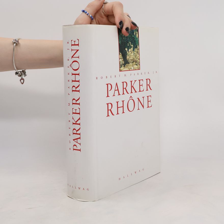 Robert M. Parker, Jr. Parker - Rhône