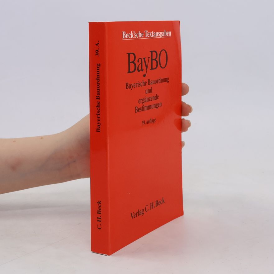 Kolektiv autorů Bayerische Bauordnung und ergänzende Bestimmungen