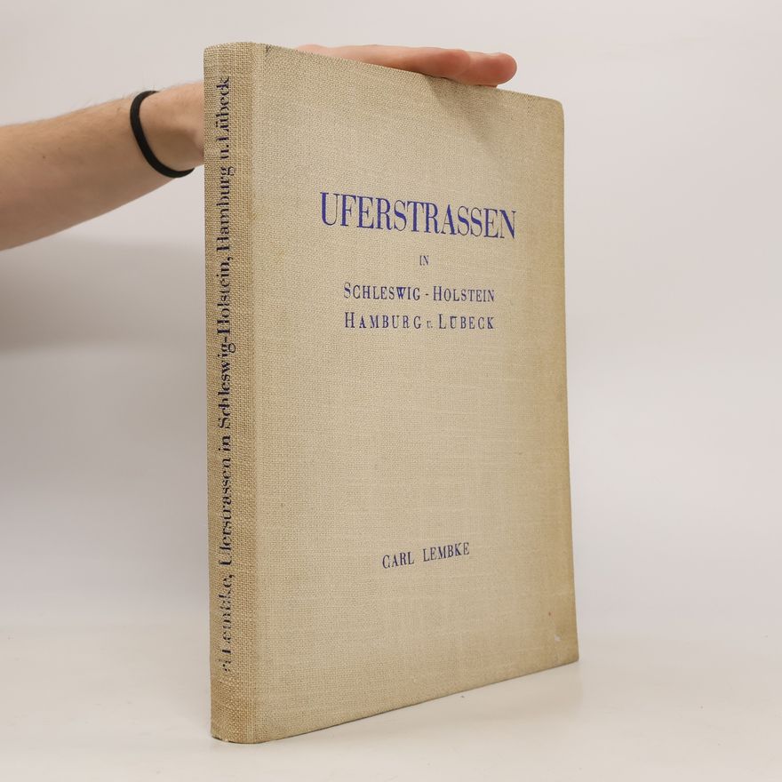 Carl Lembke Uferstrassen in Schleswig-Holstein, Hamburg und Lübeck