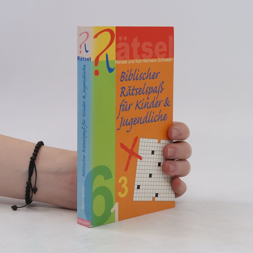 Karl-Hermann Schneider Biblischer Rätselspaß für Kinder und Jugendliche