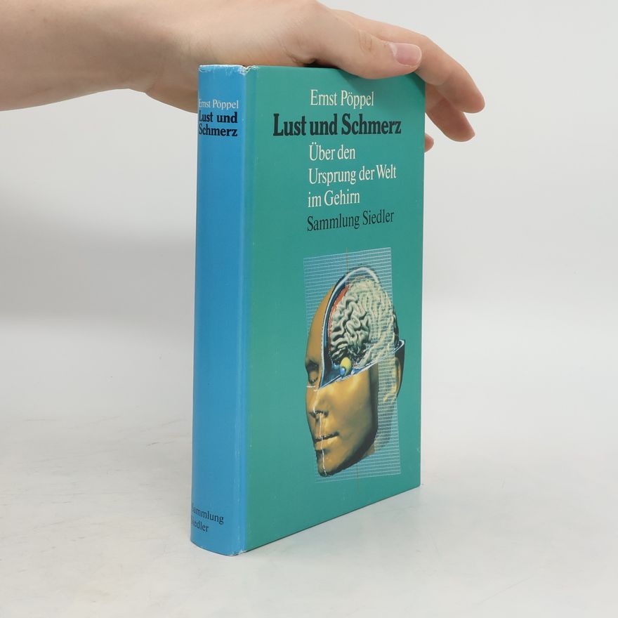 Ernst Pöppel Lust und Schmerz