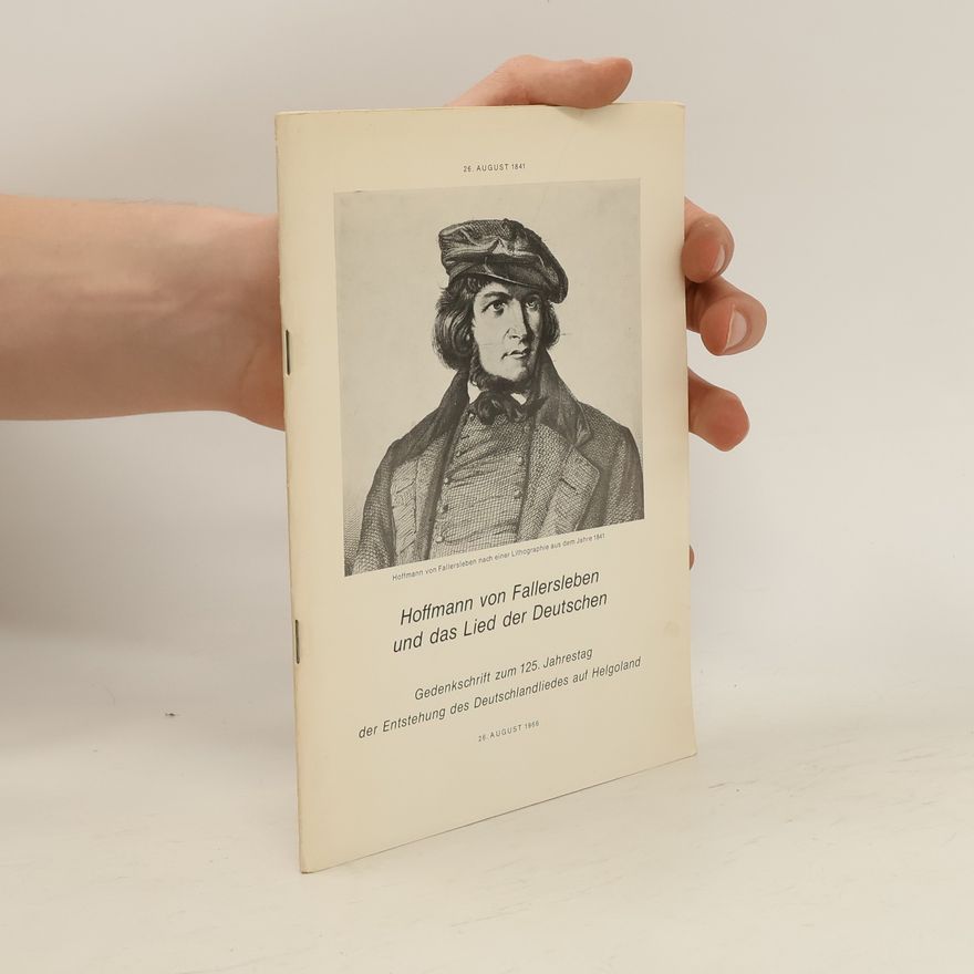 Autorenkollektiv Hoffmann von Fallersleben und das Lied der Deutschen
