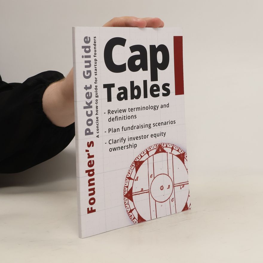 Stephen R. Poland Founder’s Pocket Guide: Cap Tables