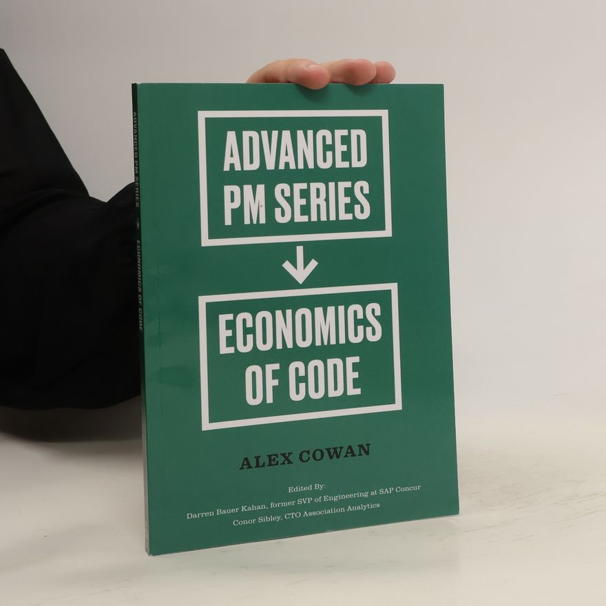 Alexander Cowan Advanced PM Series. Economics of Code