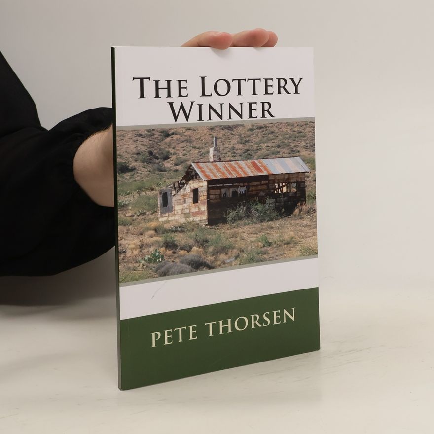 Pete Thorsen The Lottery Winner