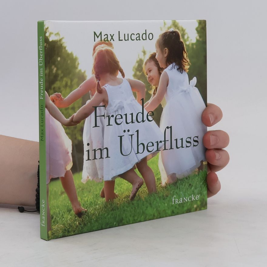 Max Lucado Freude im Überfluss