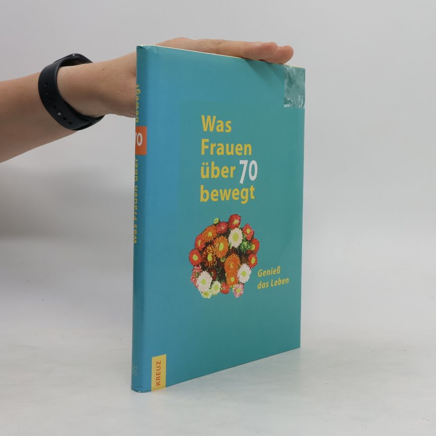 Autorenkollektiv Was Frauen über 70 bewegt