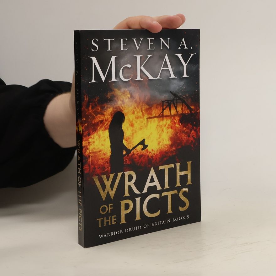 Steven A. McKay Wrath of the Picts