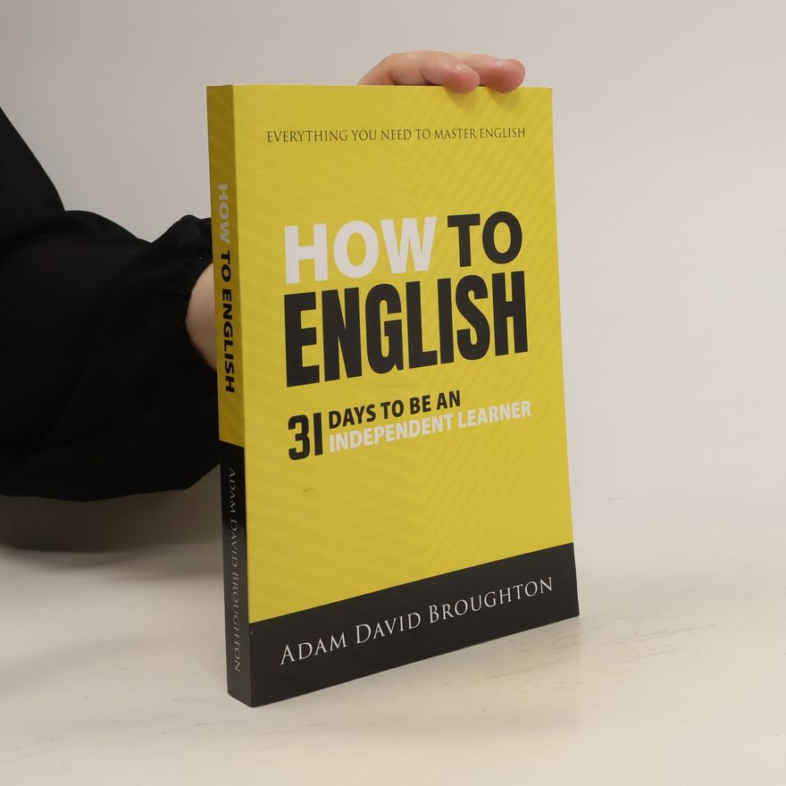 Adam David Broughton How to English. 31 Days to be an Independent Learner