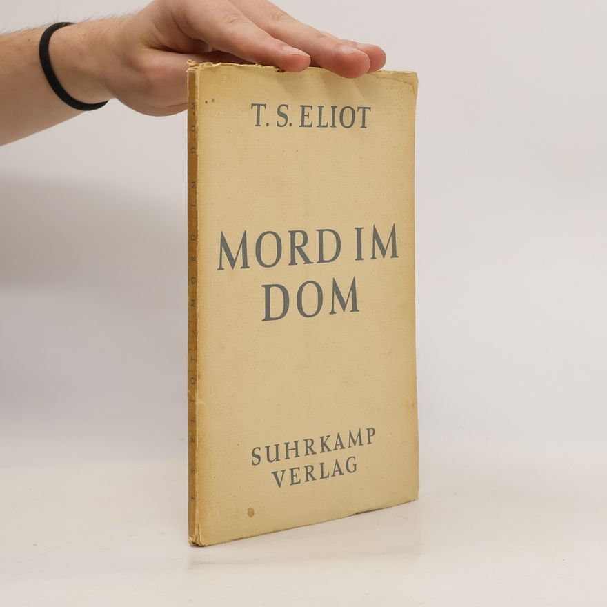 Thomas Stearns Eliot Mord im Dom