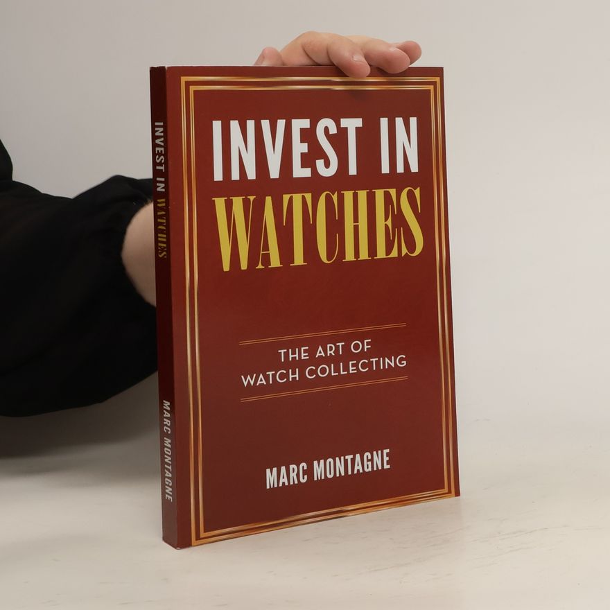 Marc Montagne Invest in Watches