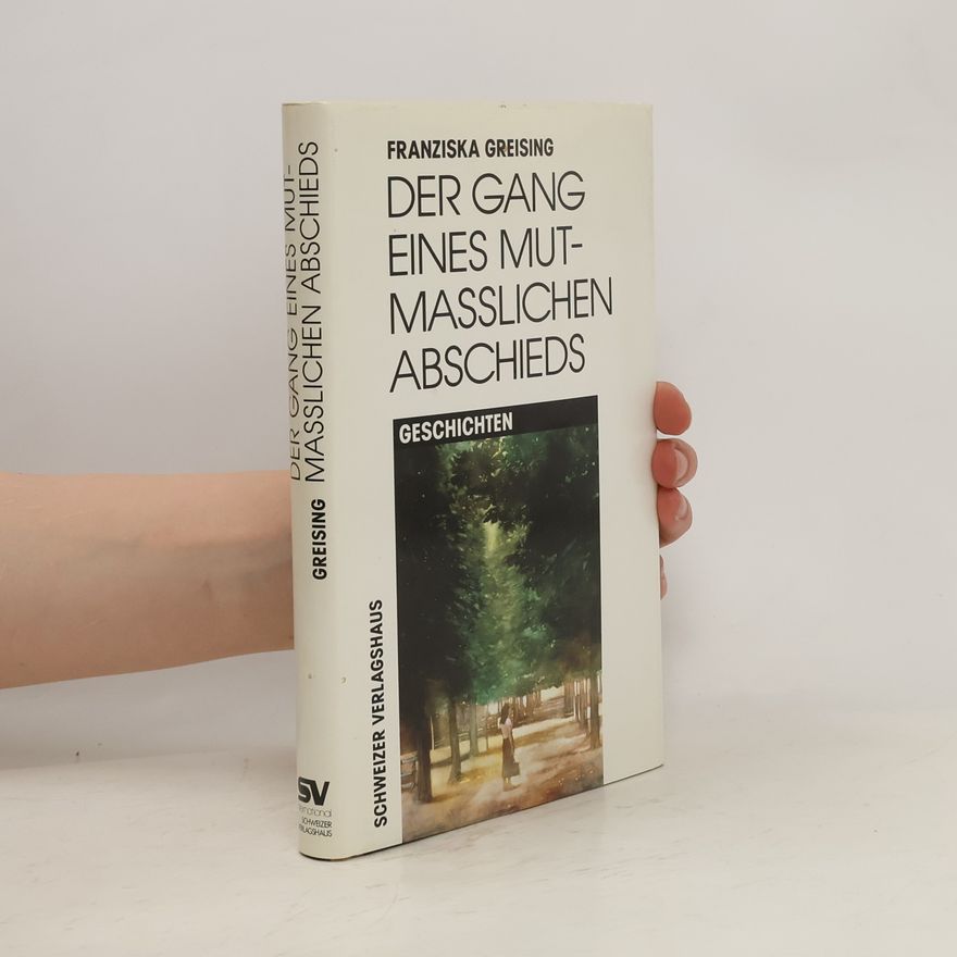 Franziska Greising Der Gang eines mutmasslichen Abschieds