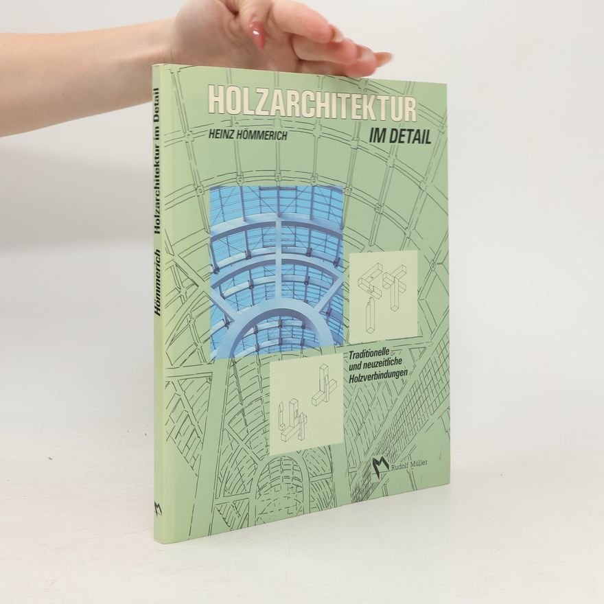 Heinz Hömmerich Holzarchitektur im Detail