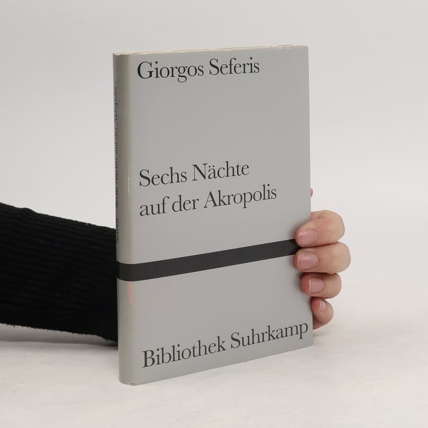 Giorgos Seferis Sechs Nächte auf der Akropolis
