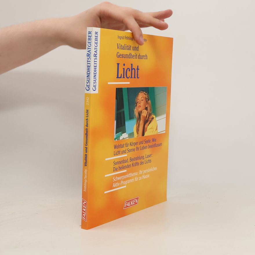 Ingrid Fröhling Vitalität und Gesundheit durch Licht