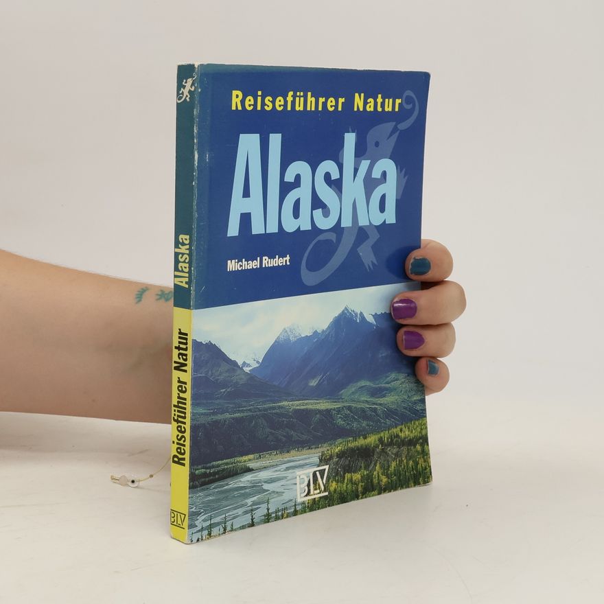 Michael Rudert Reiseführer Natur Alaska
