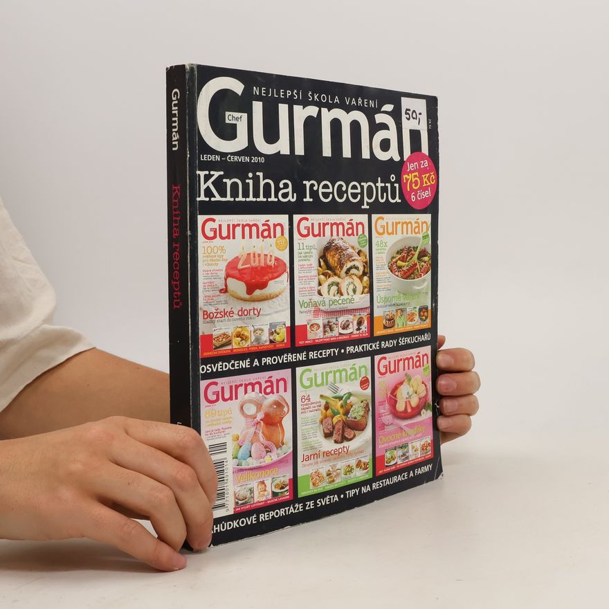 Autorenkollektiv Chef Gurmán. Kniha receptů. Čísla 1-6/2010