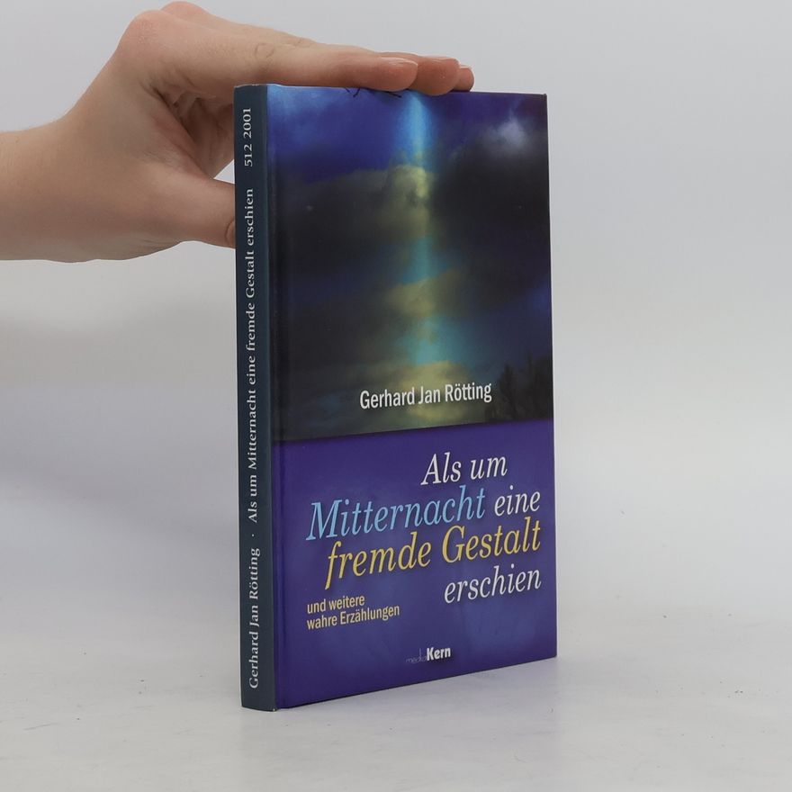 Gerhard Jan Rötting Als um Mitternacht eine fremde Gestalt erschien