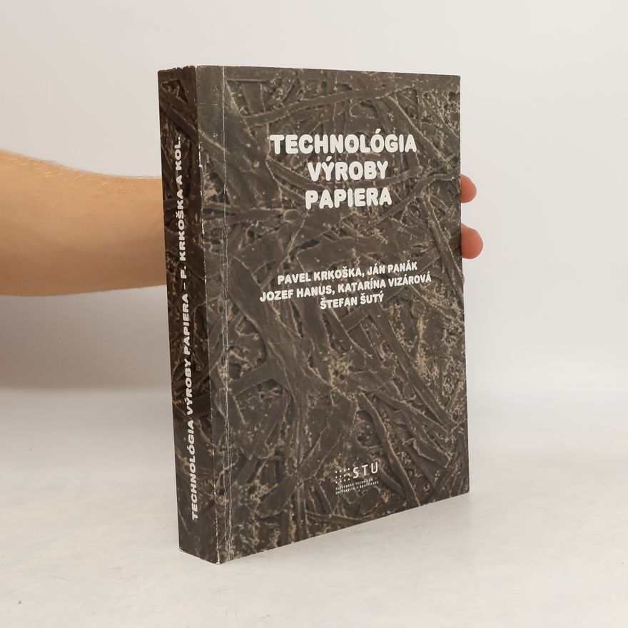 Štefan Šutý Technológia výroby papiera