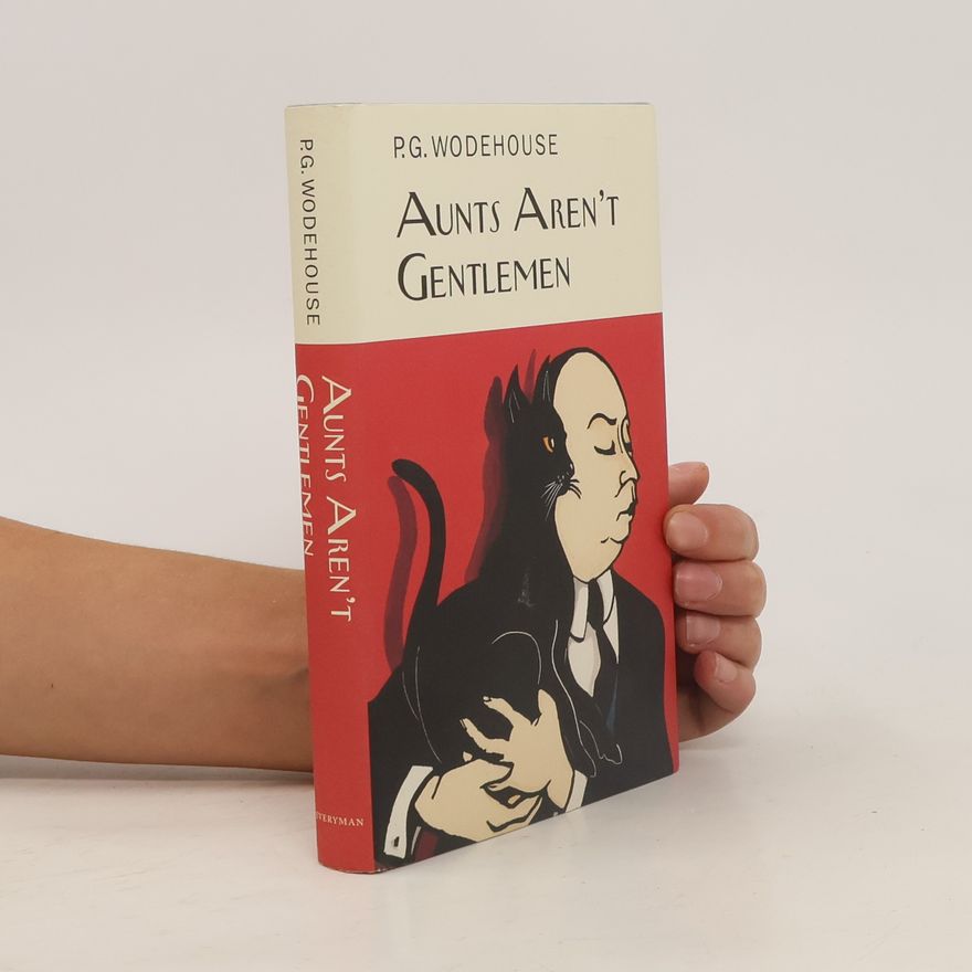 Pelham Wodehouse Aunts Aren't Gentlemen