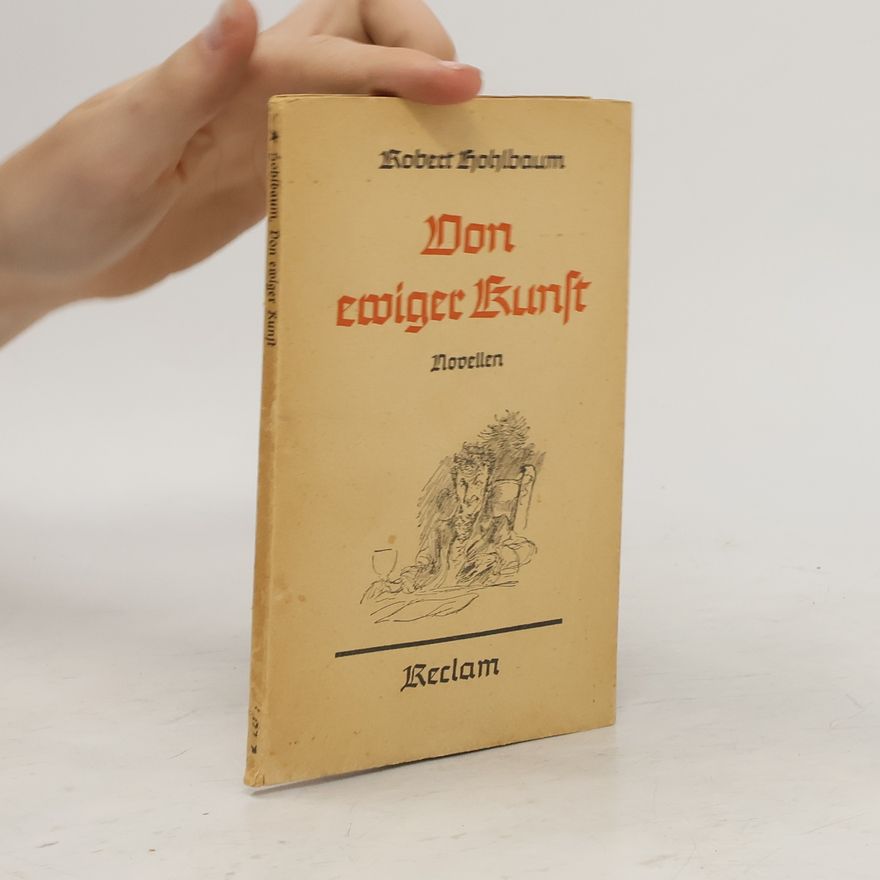 Robert Hohlbaum Von ewiger Kunst