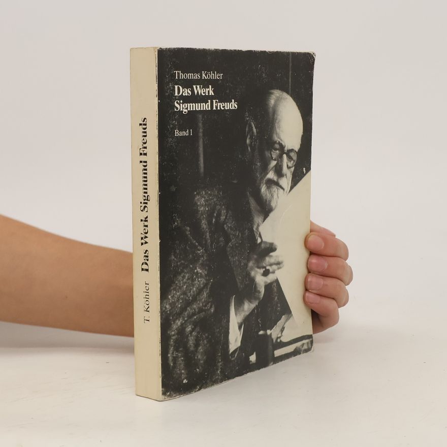 Thomas Köhler Das Werk Sigmund Freuds
