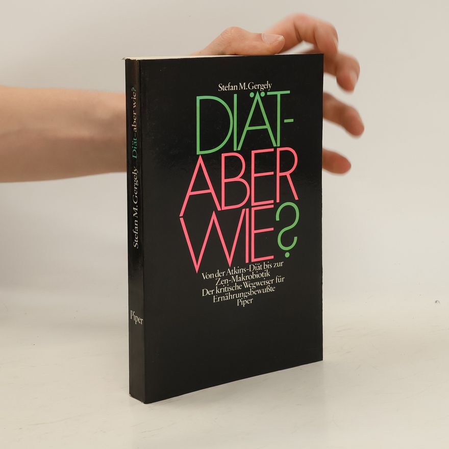 Stefan M. Gergely Diät - aber wie?