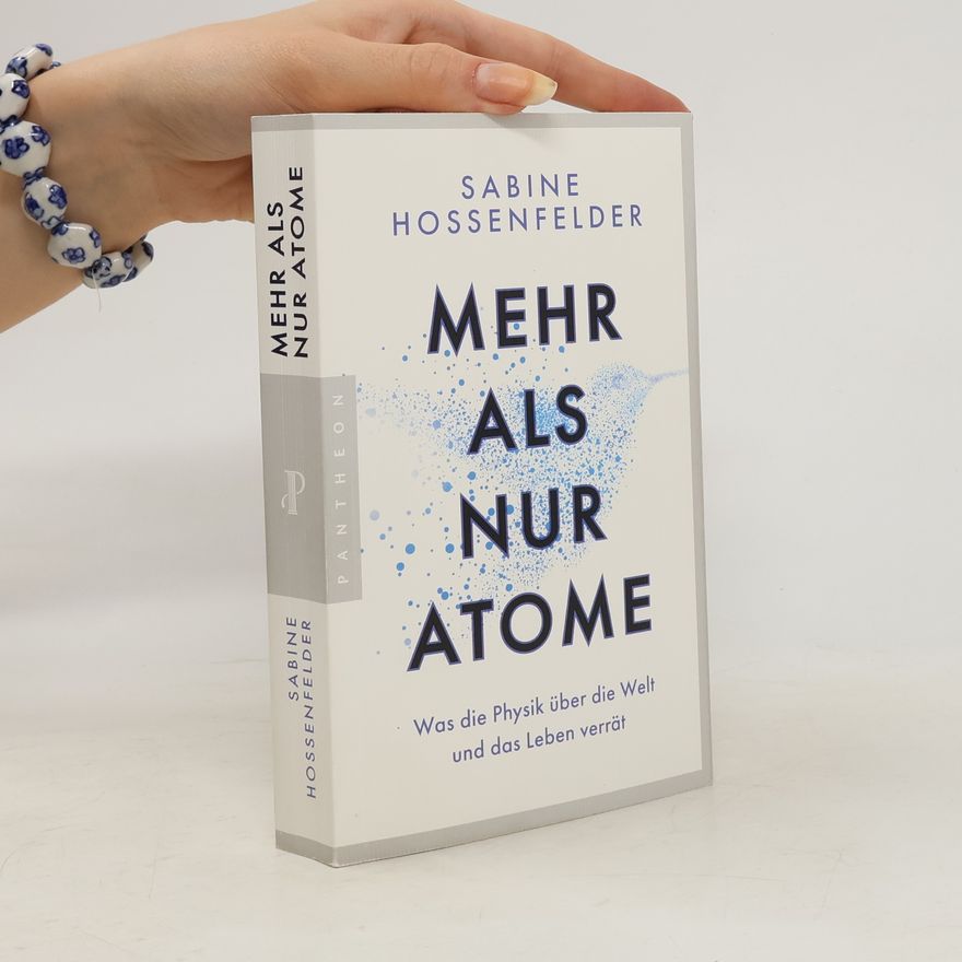 Sabine Hossenfelder Mehr als nur Atome