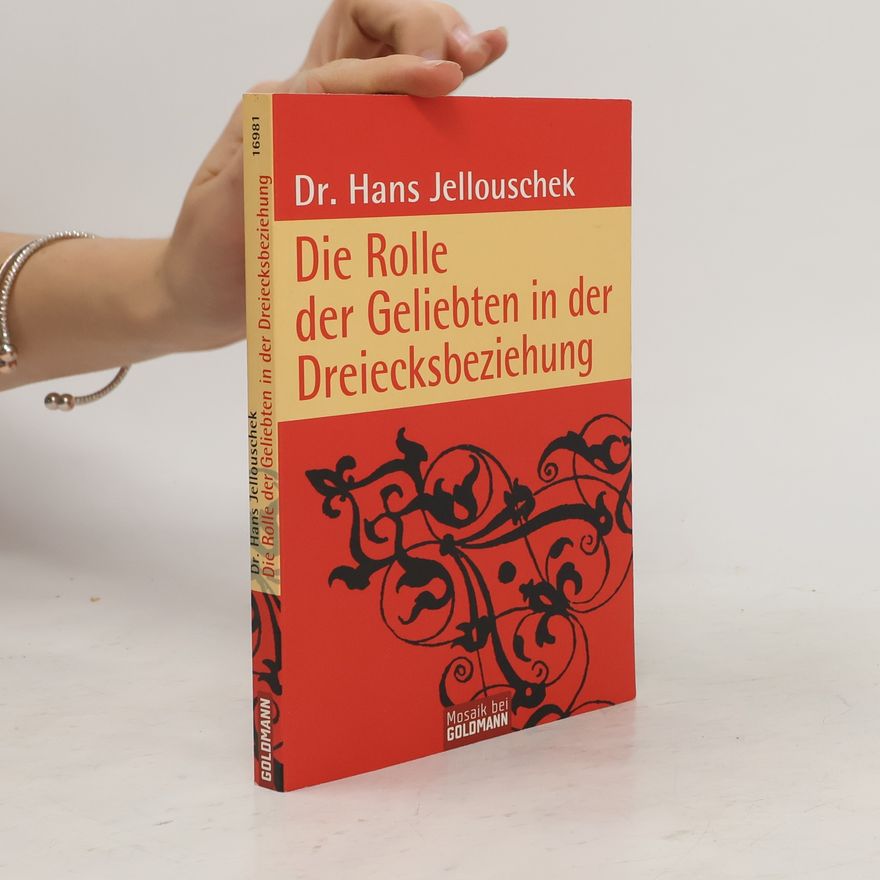 Hans Jellouschek Die Rolle der Geliebten in der Dreiecksbeziehung