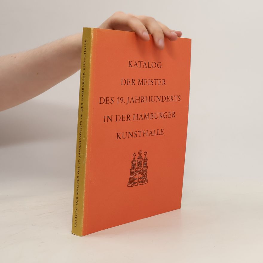 Carl-Wolfgang Schümann Katalog der Meister des 19. jahrhunderts in der Hamburger Kunsthalle