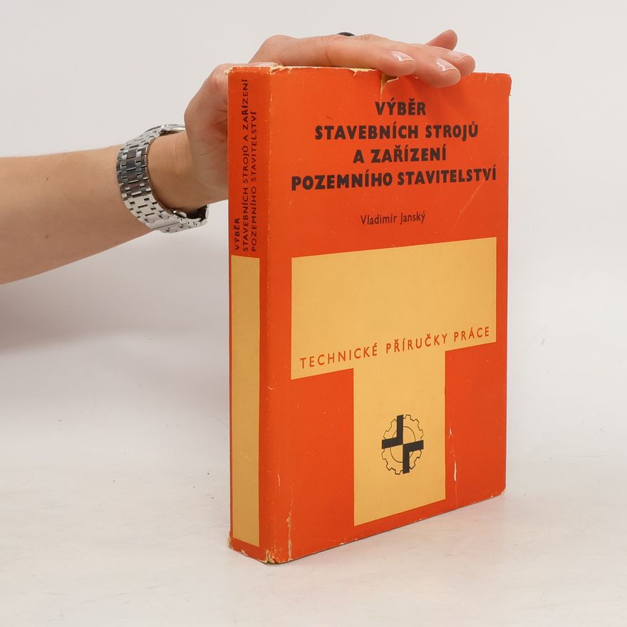 Vladimír Janský Výběr stavebních strojů a zařízení pozemního stavitelství