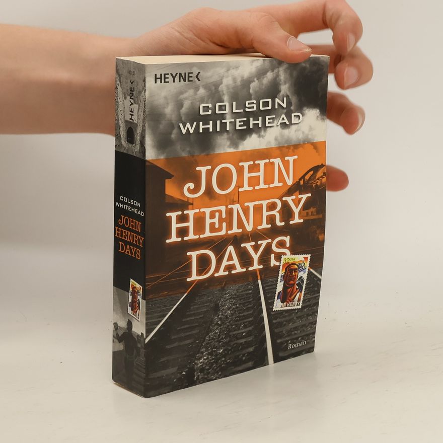 Colson Whitehead John Henry Days