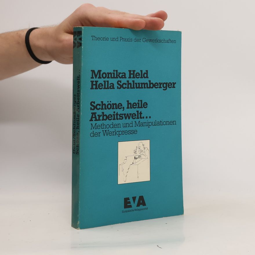 Monika Held Schöne, heile Arbeitswelt ...