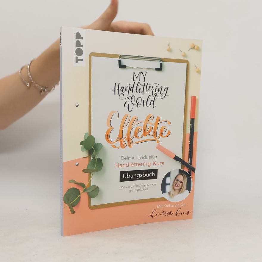 Katharina Till My Handlettering World: Effekte - Übungsbuch
