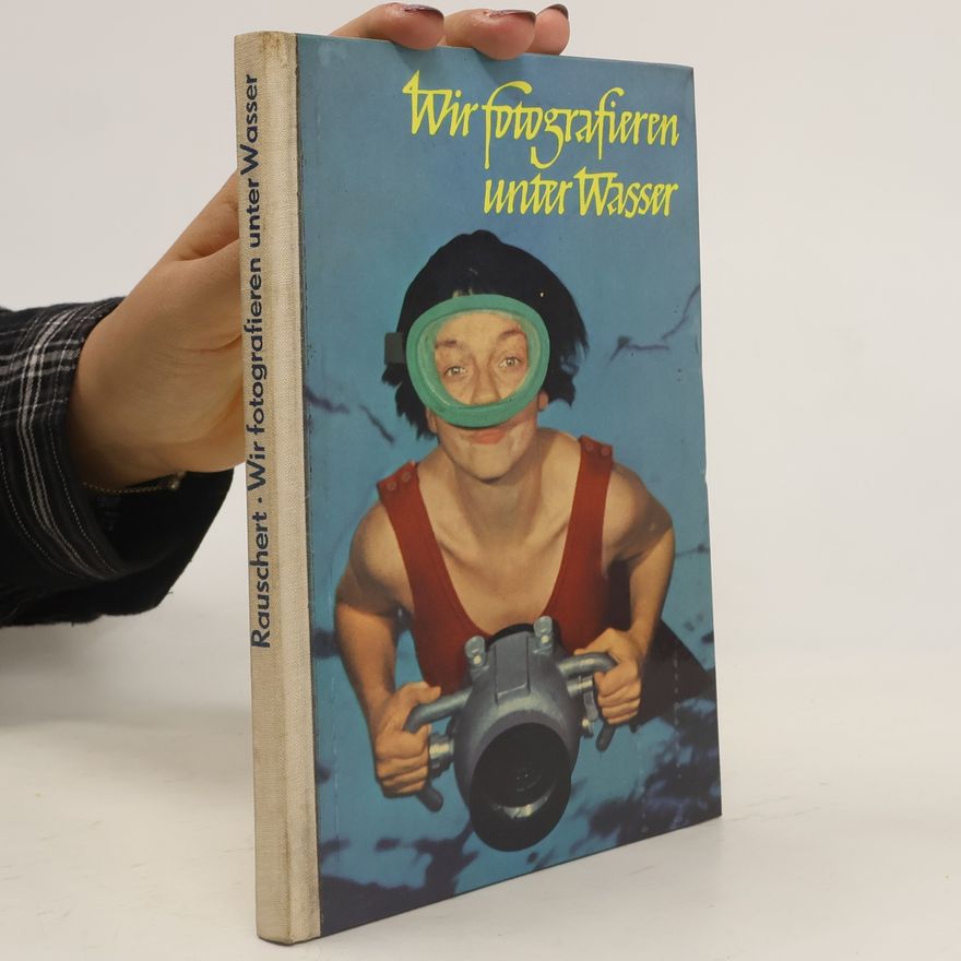 Martin Rauschert Wir fotografieren unter Wasser