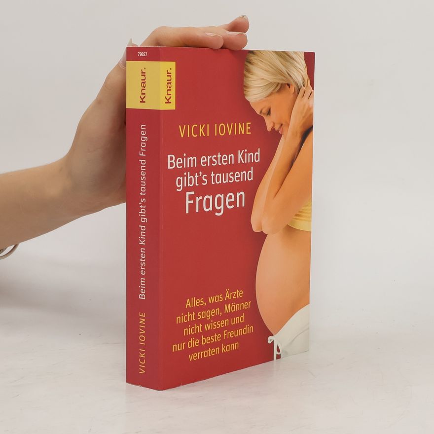 Vicki Lovine Beim ersten Kind gibt's tausend Fragen